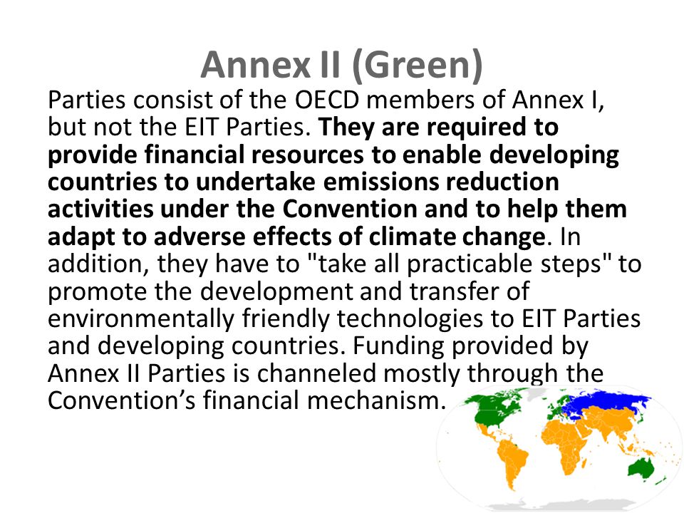 Annex II (Green) Parties consist of the OECD members of Annex I, but not the EIT Parties.