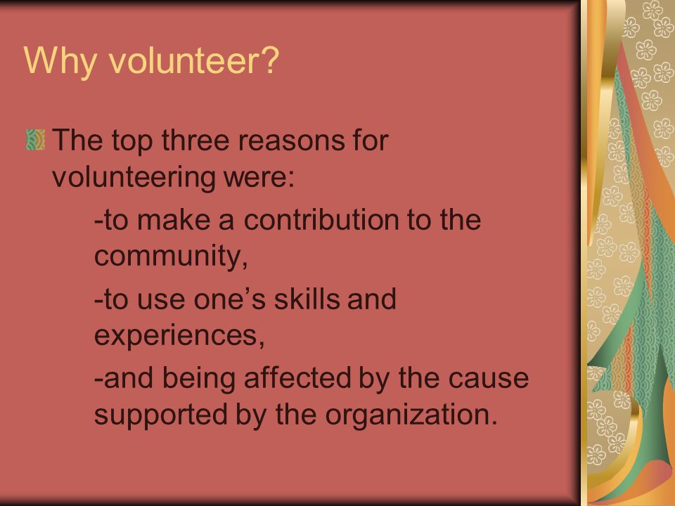 Why volunteer.