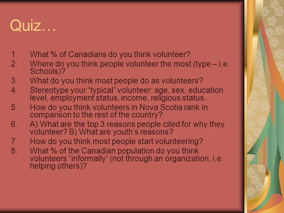 Quiz… 1.What % of Canadians do you think volunteer.