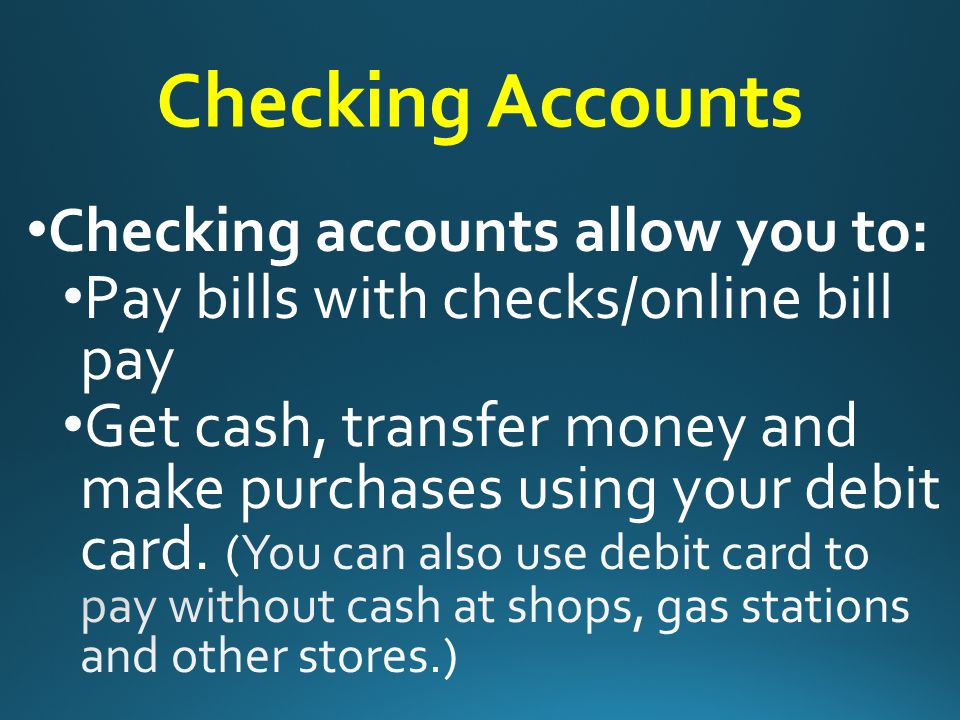 What kinds of things can you do with a checking account