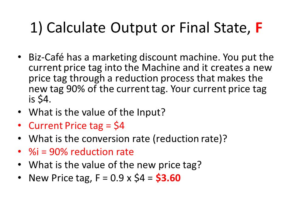 1) Calculate Output or Final State, F Biz-Café has a marketing discount machine.