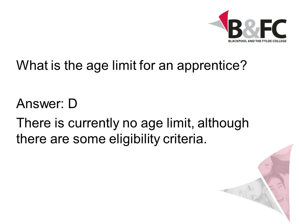 What is the age limit for an apprentice.