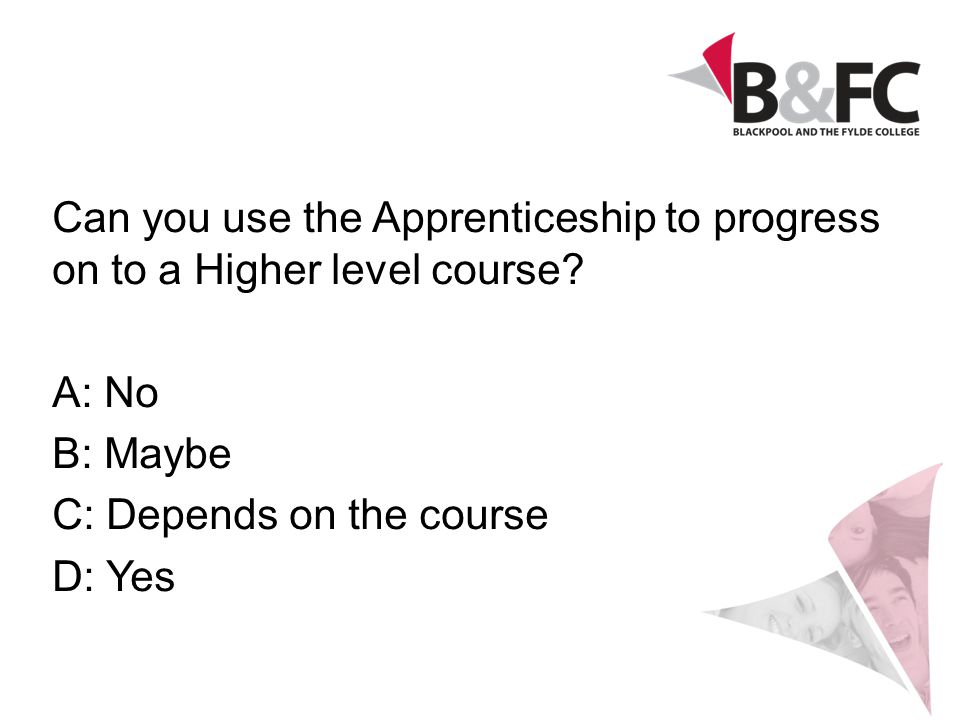 Can you use the Apprenticeship to progress on to a Higher level course.