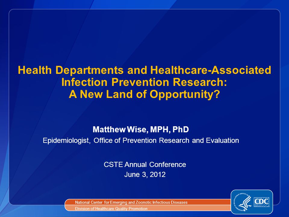 Health Departments and Healthcare-Associated Infection Prevention Research: A New Land of Opportunity.
