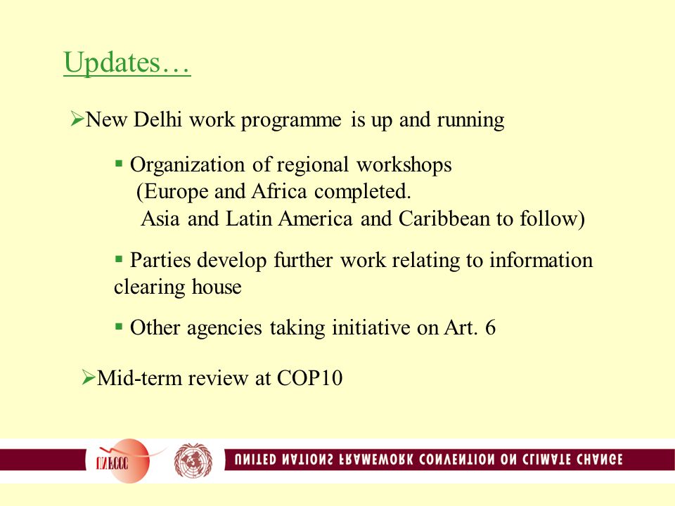 New Delhi work programme on Article 6…  International cooperation  Education  Training  Public awareness, public participation and public access to information
