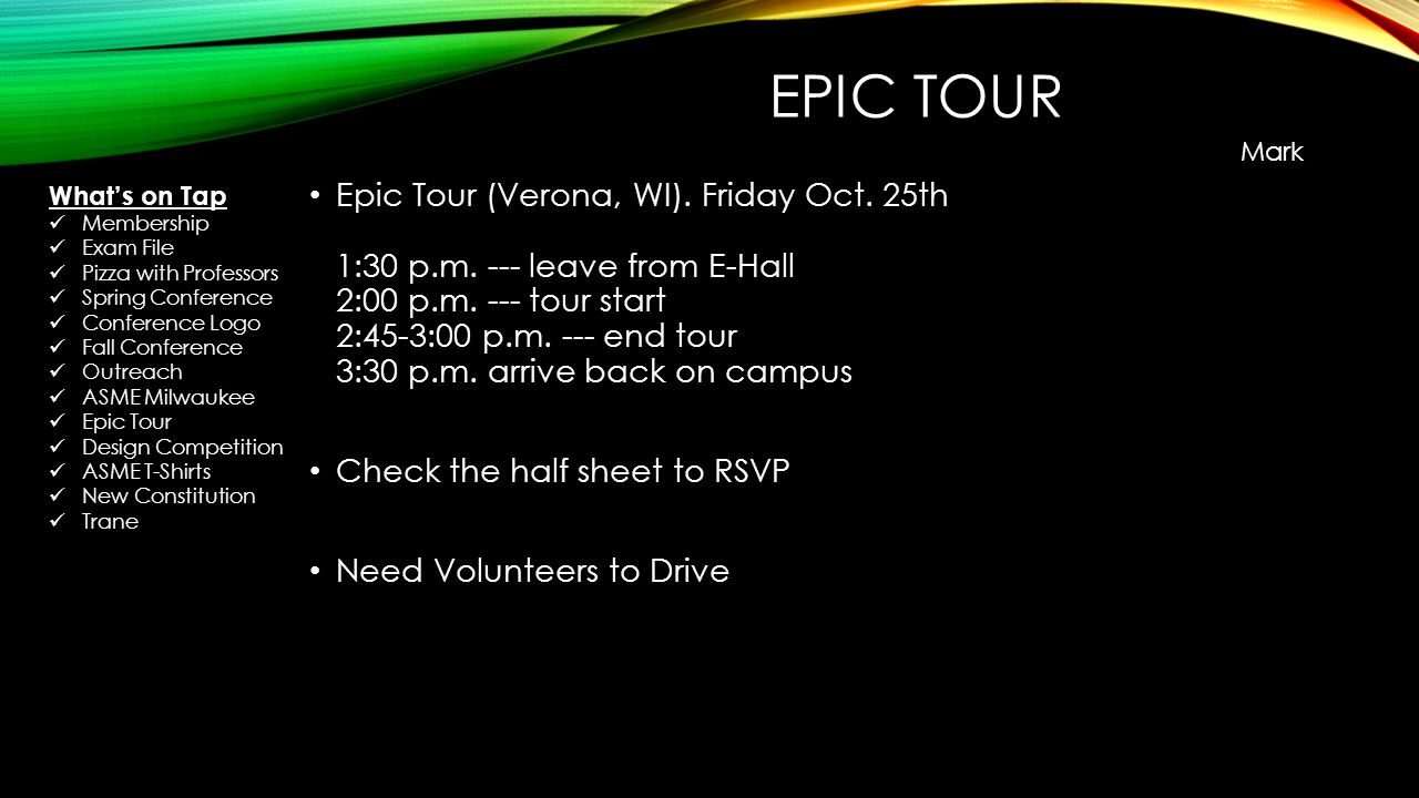 EPIC TOUR Epic Tour (Verona, WI). Friday Oct. 25th 1:30 p.m.