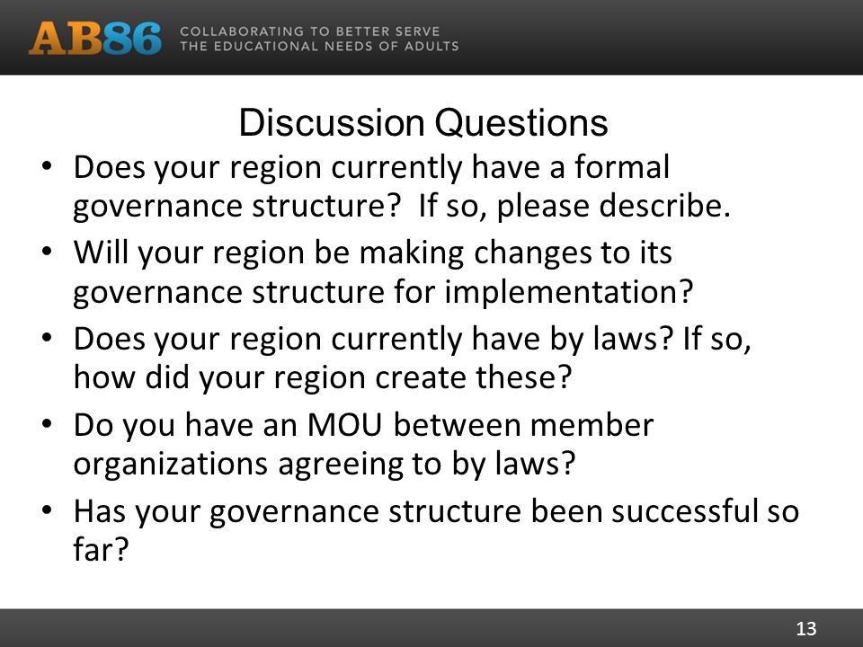 Discussion Questions Does your region currently have a formal governance structure.