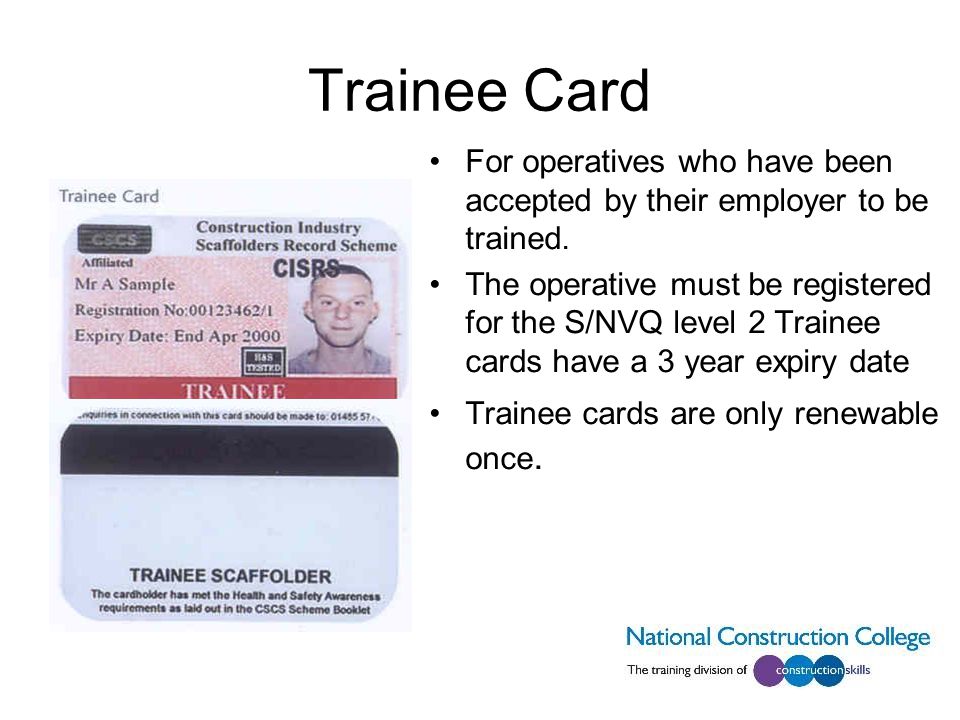 Trainee Card For operatives who have been accepted by their employer to be trained.