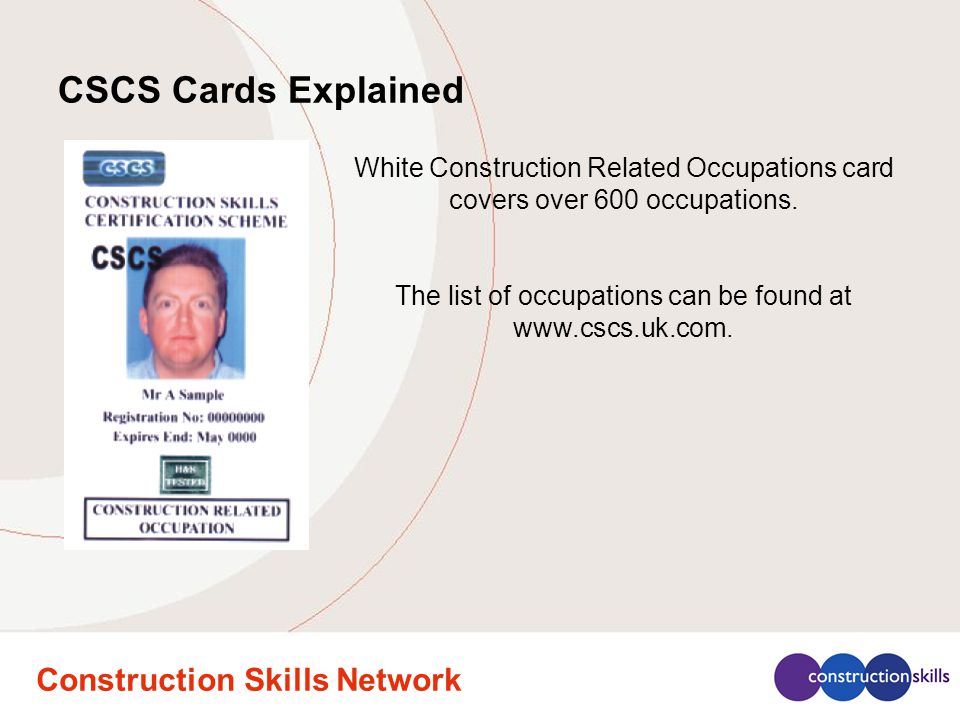 Construction Skills Network CSCS Cards Explained White Construction Related Occupations card covers over 600 occupations.