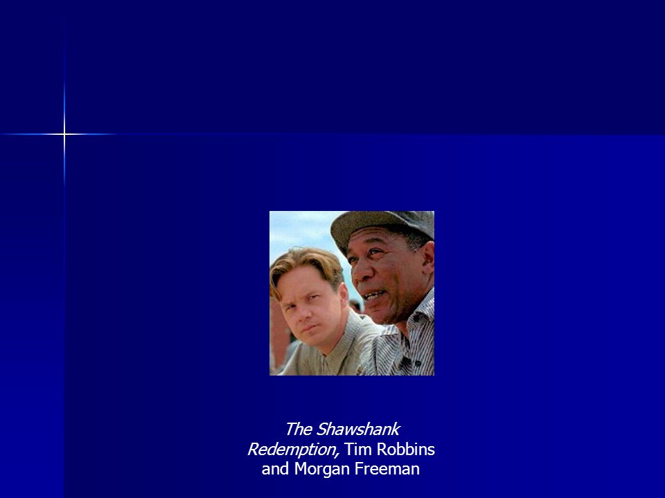 The Shawshank Redemption, Tim Robbins and Morgan Freeman