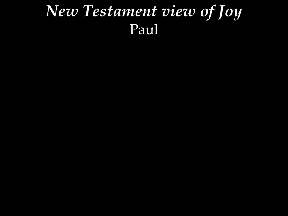 New Testament view of Joy Paul