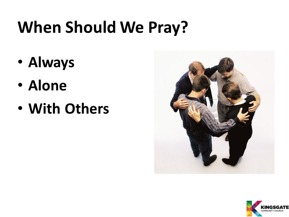 When Should We Pray Always Alone With Others