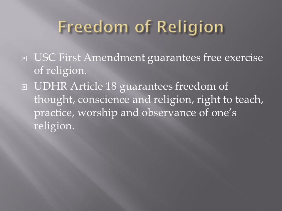  USC First Amendment guarantees free exercise of religion.