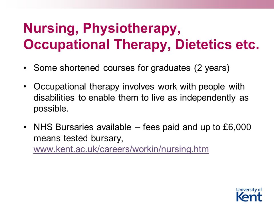 Nursing, Physiotherapy, Occupational Therapy, Dietetics etc.