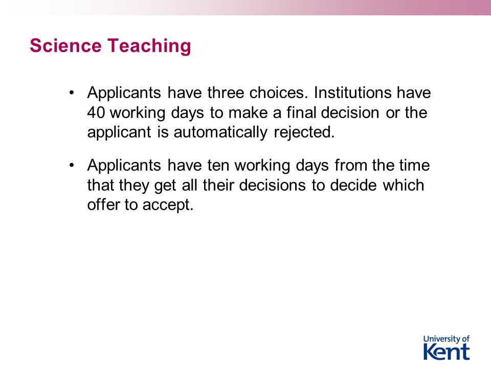 Science Teaching Applicants have three choices.