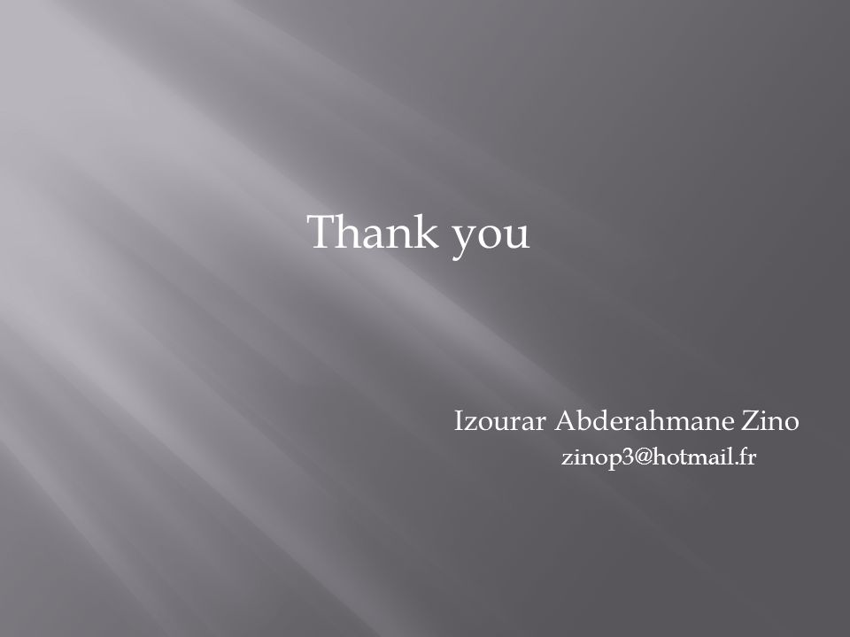 Thank you Izourar Abderahmane Zino
