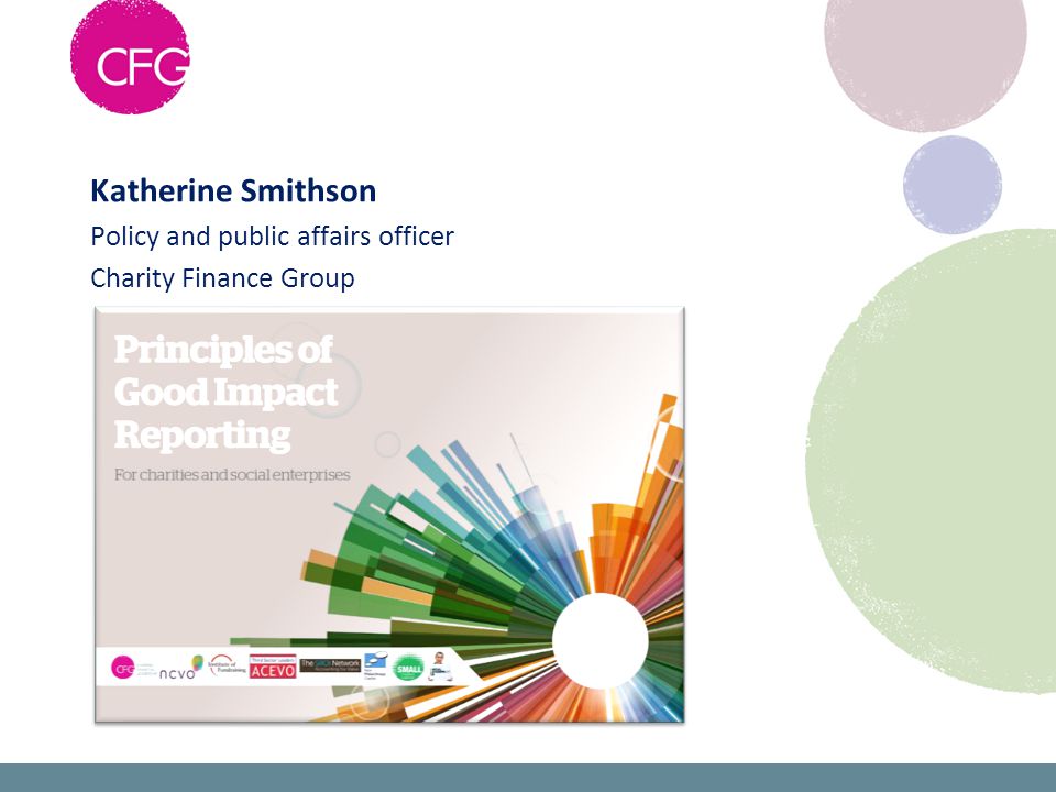 Katherine Smithson Policy and public affairs officer Charity Finance Group