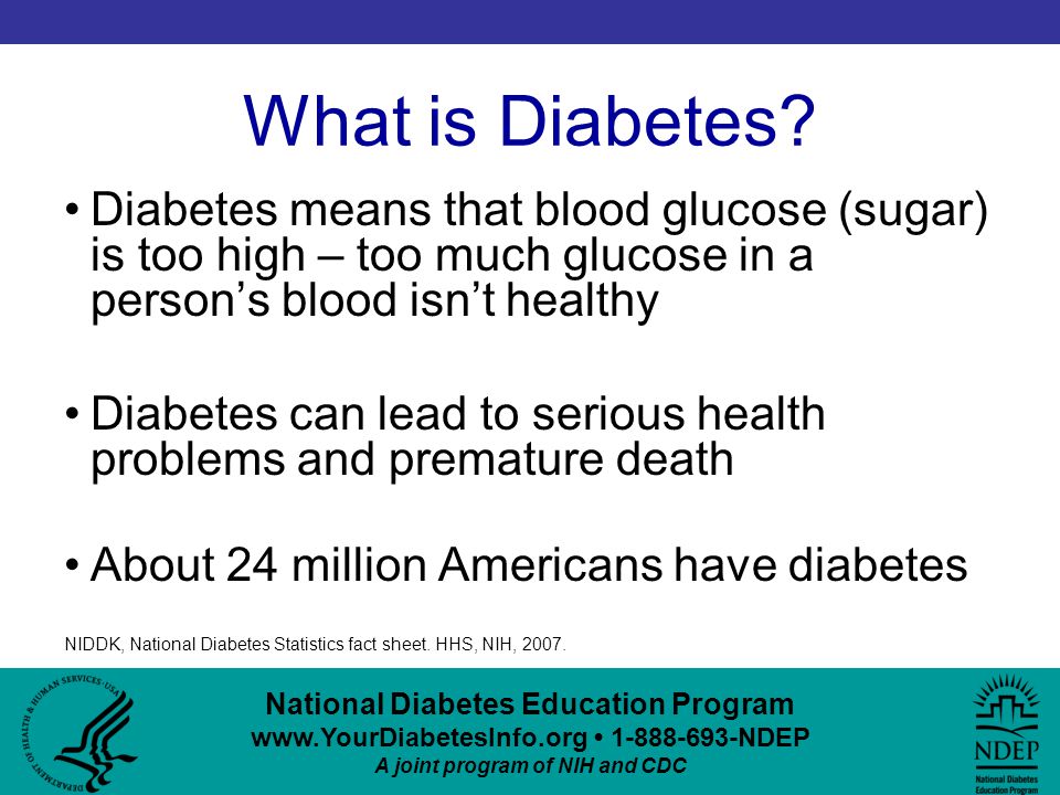 National Diabetes Education Program NDEP A joint program of NIH and CDC What is Diabetes.