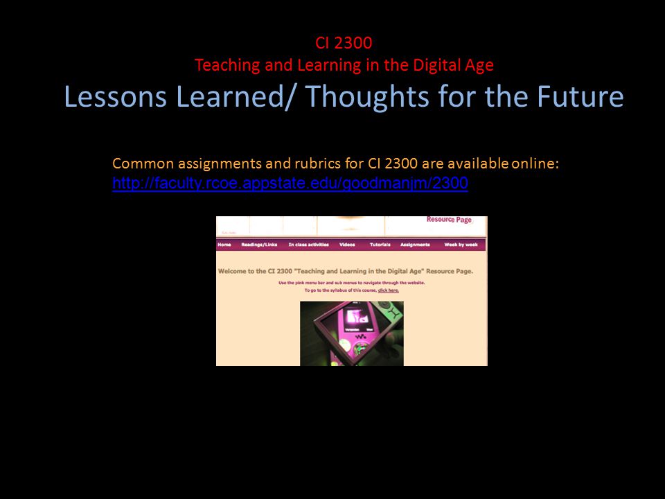 Common assignments and rubrics for CI 2300 are available online:   Le CI 2300 Teaching and Learning in the Digital Age Lessons Learned/ Thoughts for the Future