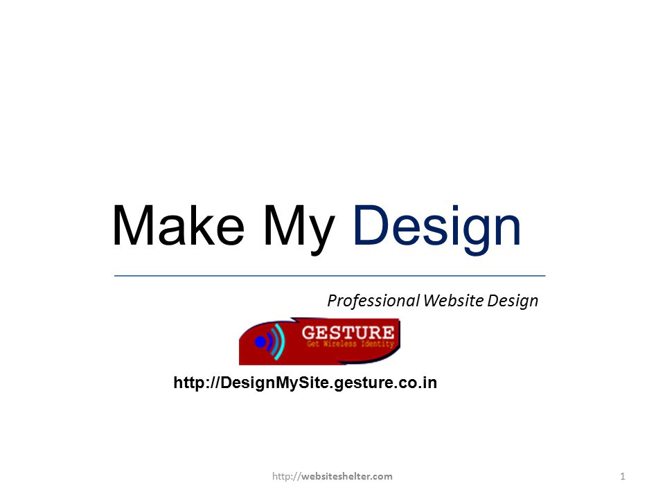 copyright © ResellerClub, 2010 Make My Design Professional Website Design   1http://websiteshelter.com