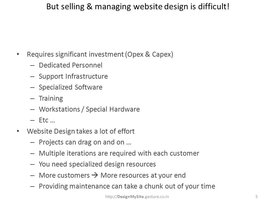 But selling & managing website design is difficult.