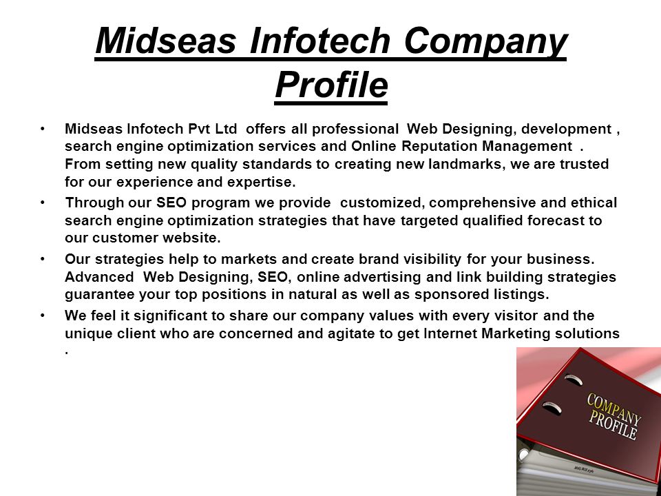 Midseas Infotech Company Profile Midseas Infotech Pvt Ltd offers all professional Web Designing, development, search engine optimization services and Online Reputation Management.