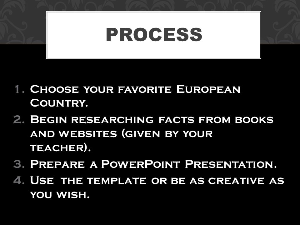 1.Choose your favorite European Country.
