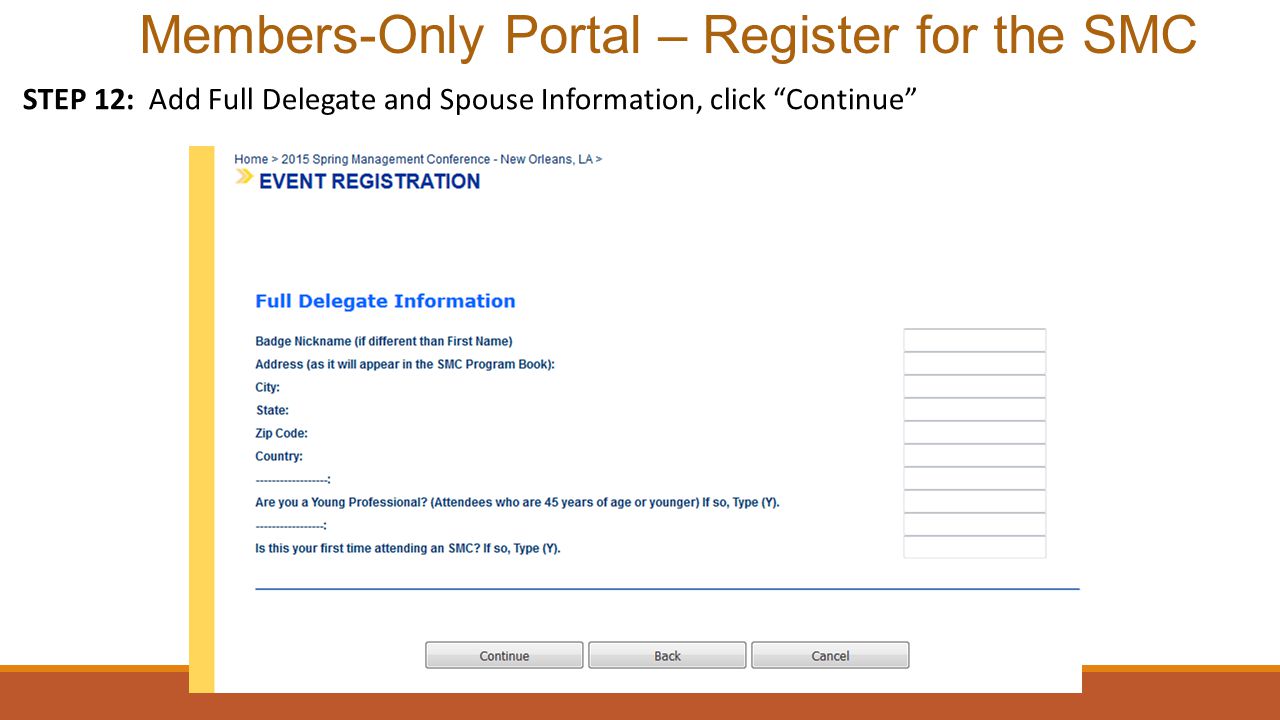 Members-Only Portal – Register for the SMC STEP 12: Add Full Delegate and Spouse Information, click Continue