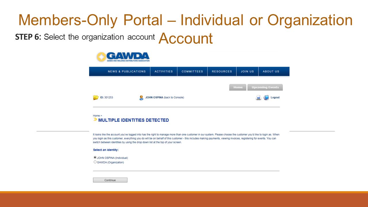 Members-Only Portal – Individual or Organization Account STEP 6 : Select the organization account