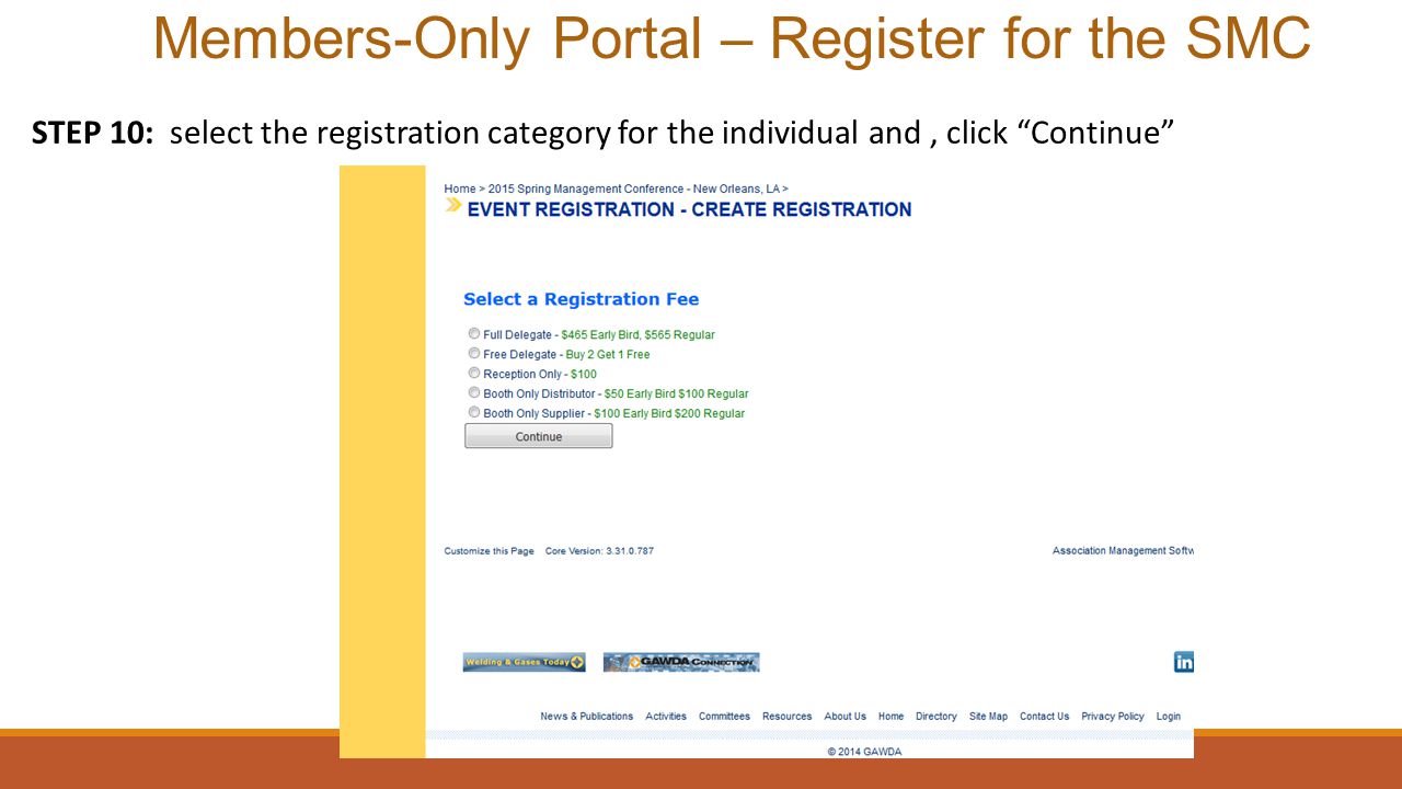 Members-Only Portal – Register for the SMC STEP 10: select the registration category for the individual and, click Continue