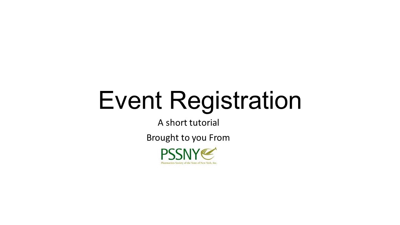 Event Registration A short tutorial Brought to you From