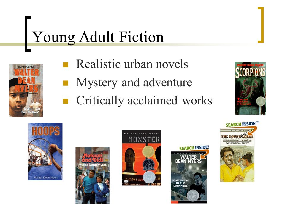Young Adult Fiction Realistic urban novels Mystery and adventure Critically acclaimed works
