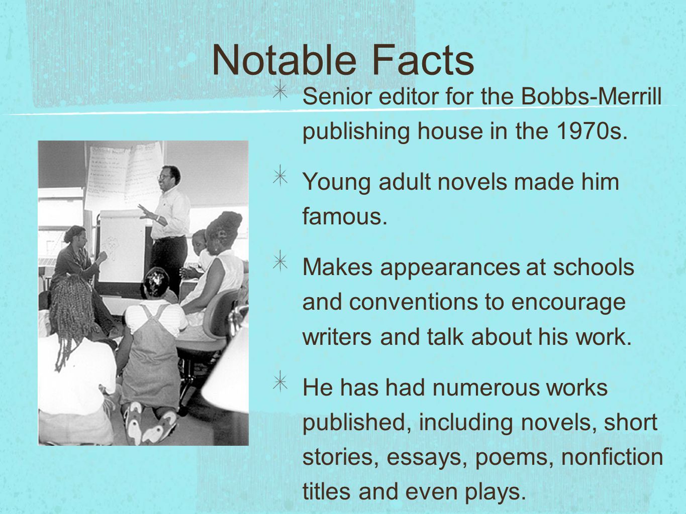 Notable Facts Senior editor for the Bobbs-Merrill publishing house in the 1970s.