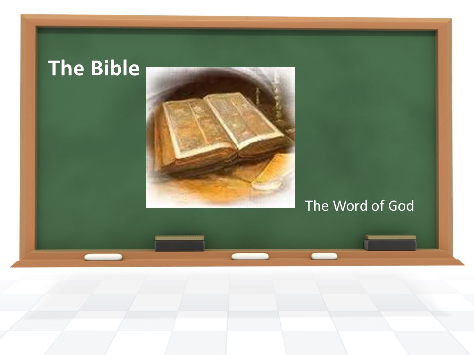 The Bible The Word of God