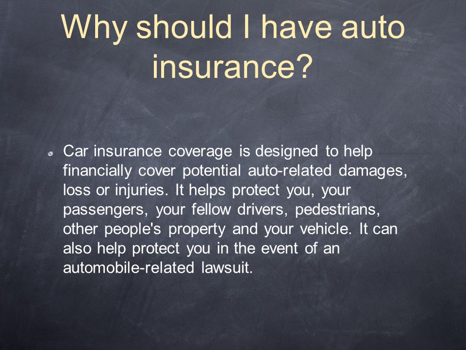 Why should I have auto insurance.