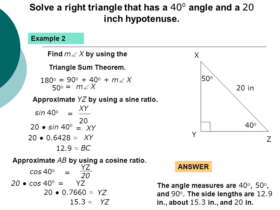 Solving Right Triangles M2 Unit 2 Day 6 How Do You Solve Guided Practice Solve A Right Triangle That Has 40 O Angle And 20 Inch
