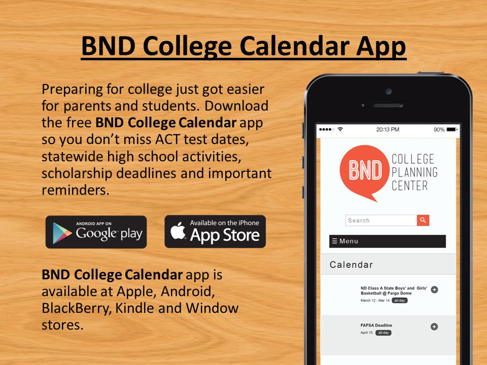 BND College Calendar App Preparing for college just got easier for parents and students.