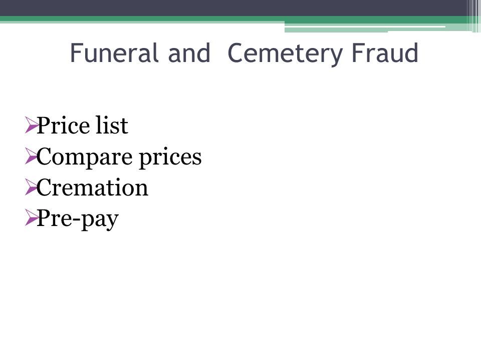 Funeral and Cemetery Fraud  Price list  Compare prices  Cremation  Pre-pay