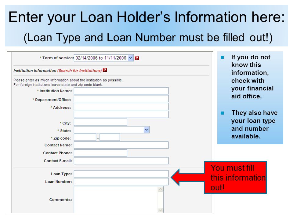 If you do not know this information, check with your financial aid office.