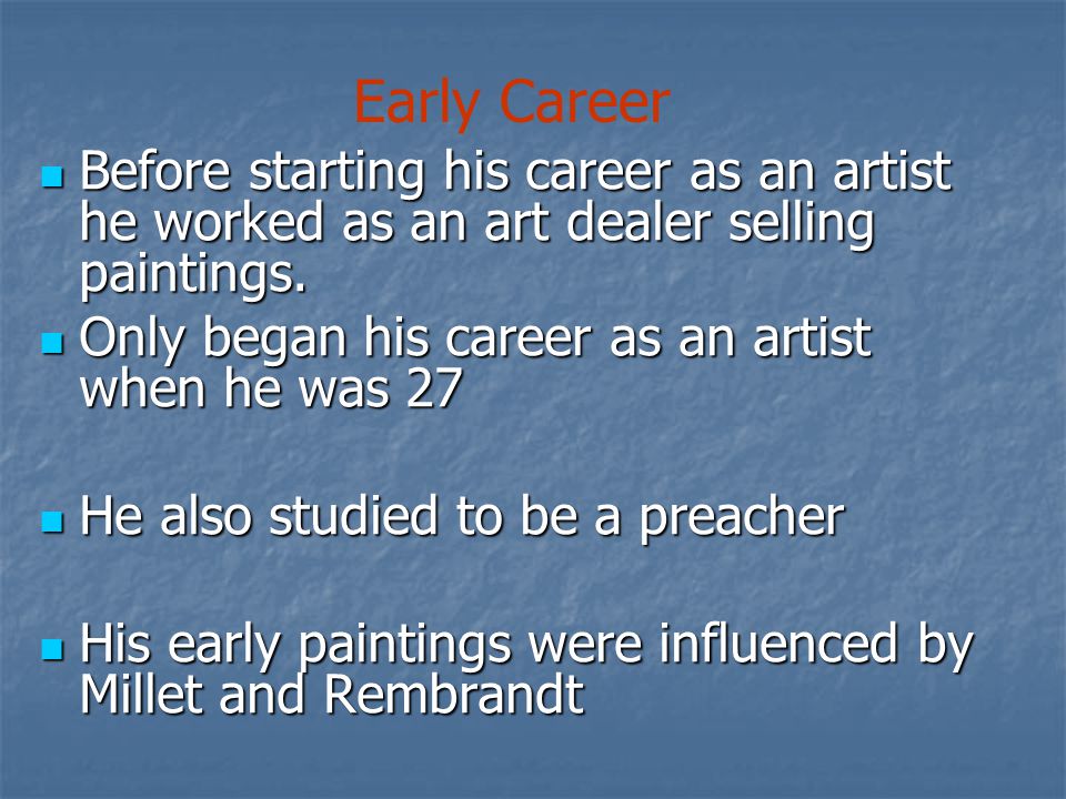 Before starting his career as an artist he worked as an art dealer selling paintings.