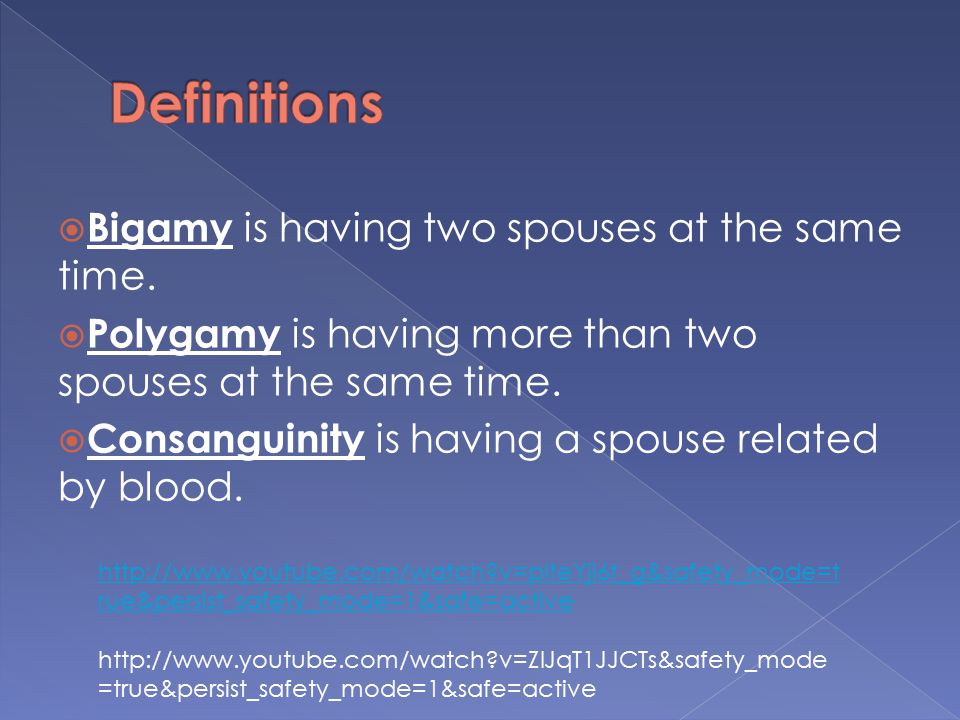  Bigamy is having two spouses at the same time.