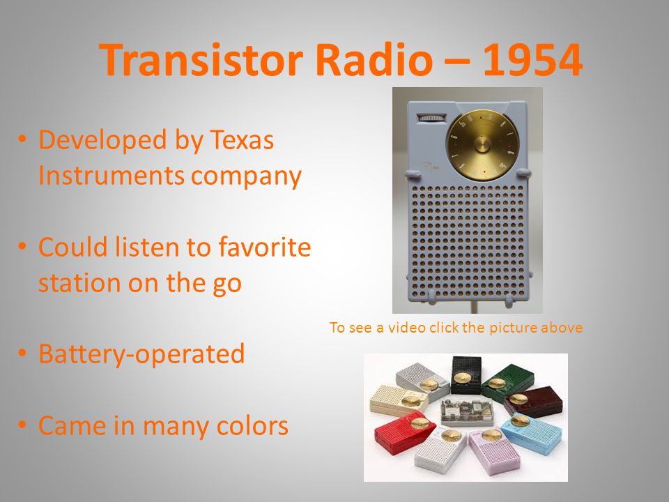 Radio – 1920s Many scientists discovered radio waves which could transmit sound through the air First radio stations developed in the 1920s Many homes had a radio to listen to music, sports, weather, news To see a video click the picture.