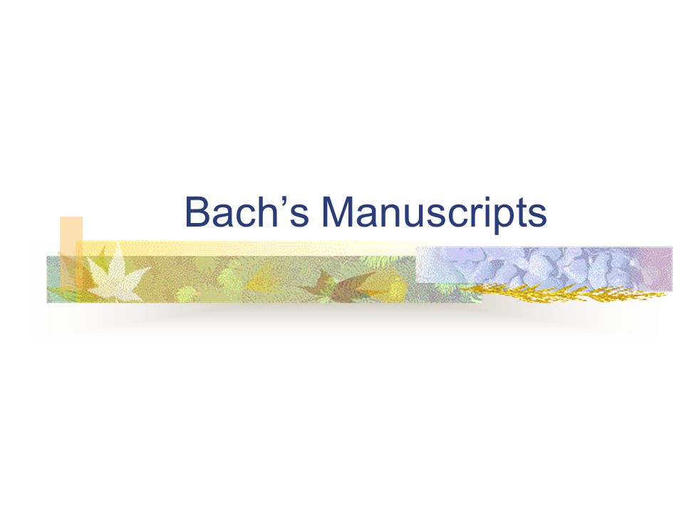 Bach’s Manuscripts