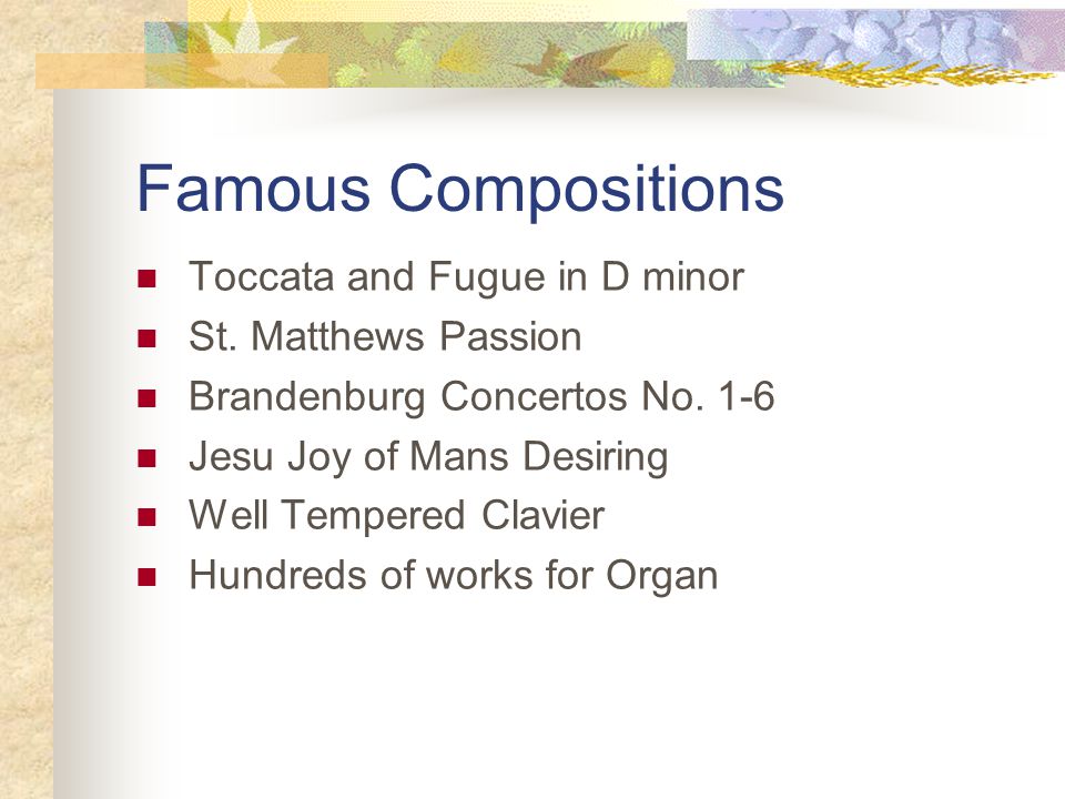 Famous Compositions Toccata and Fugue in D minor St.