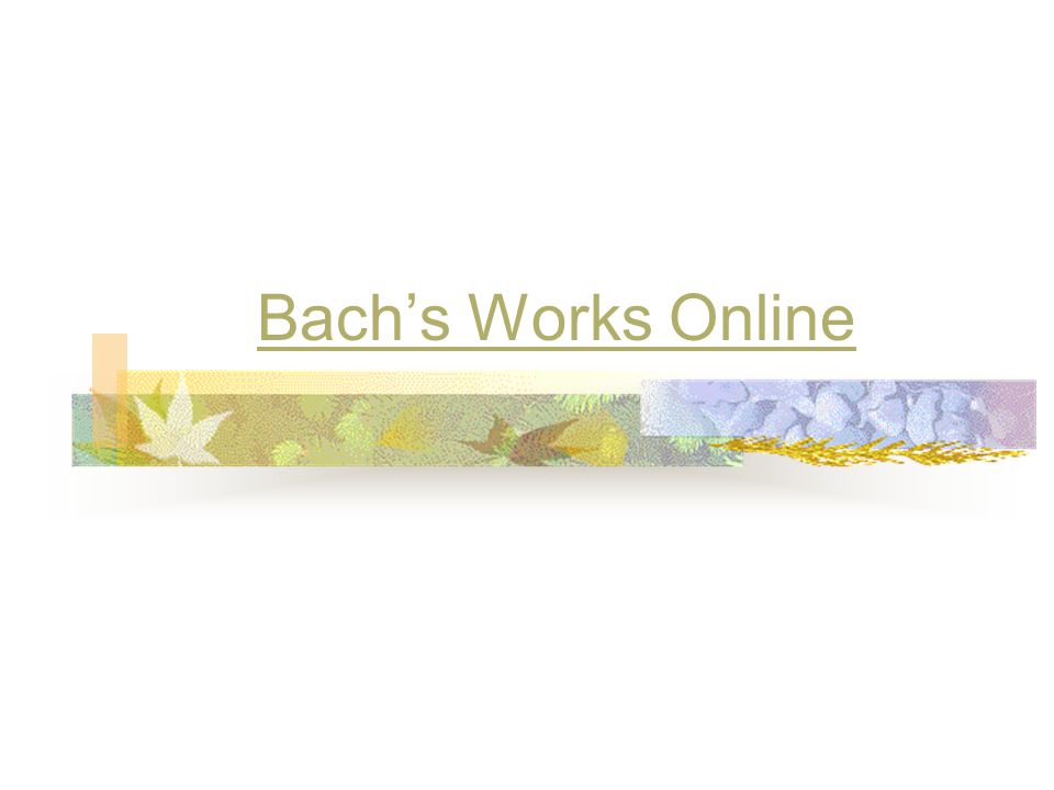 Bach’s Works Online