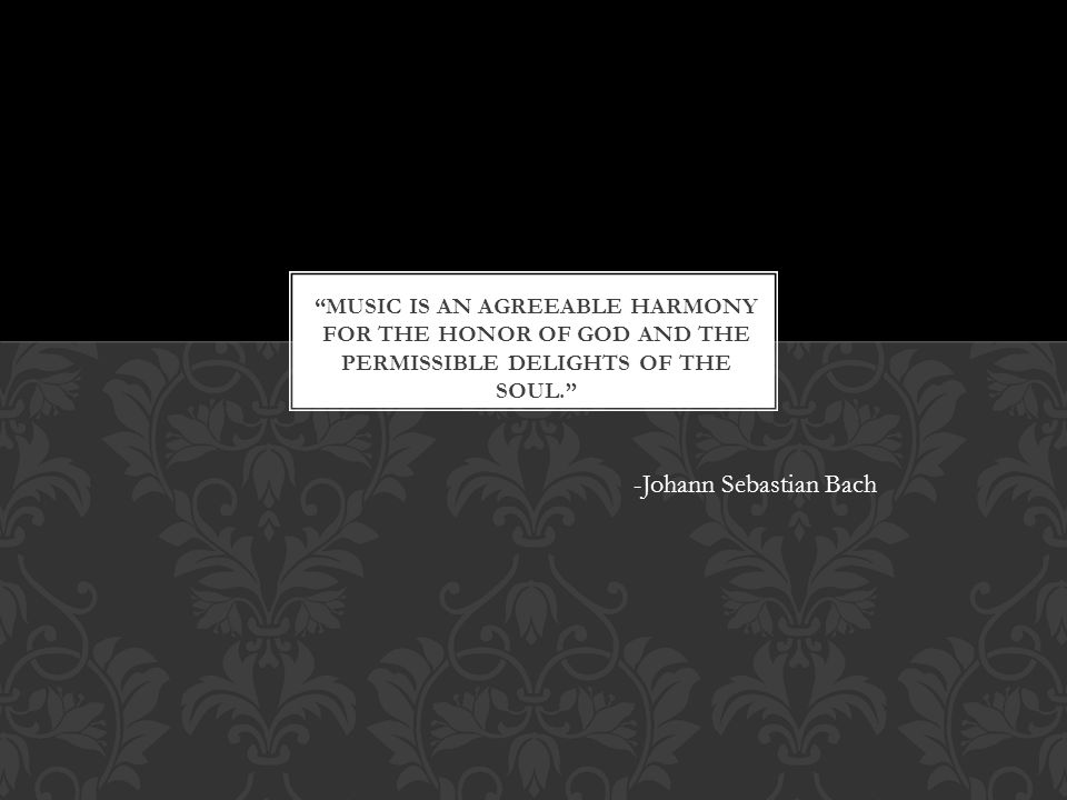 -Johann Sebastian Bach