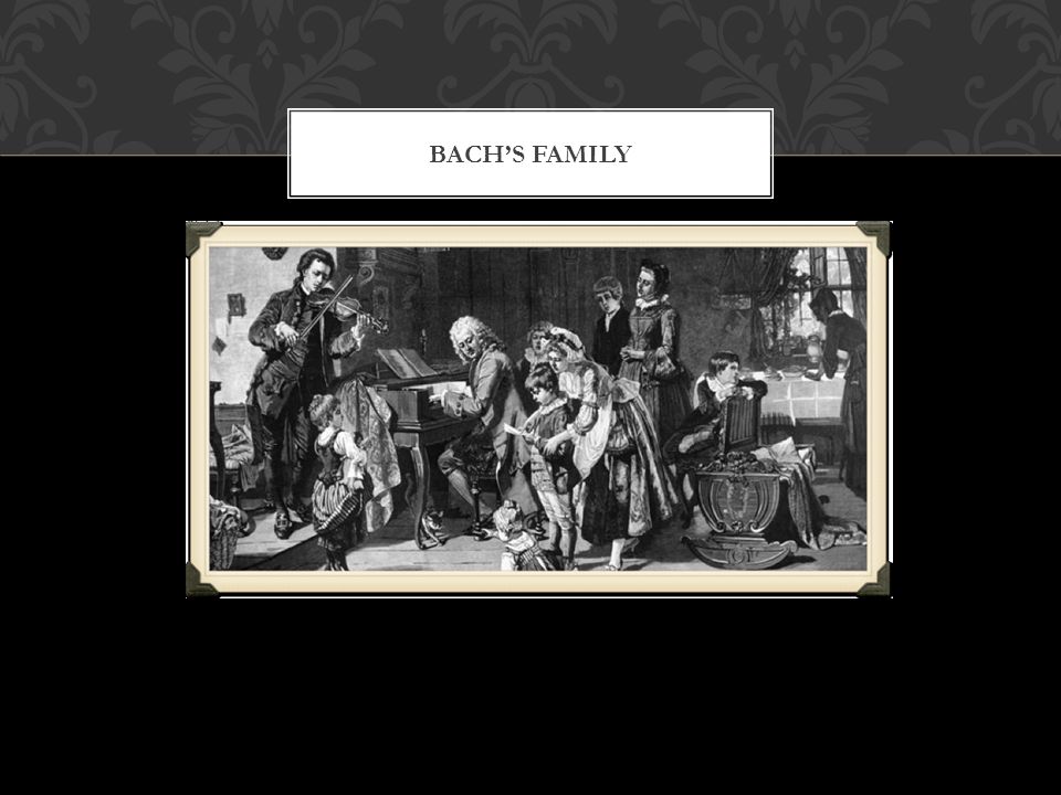 BACH’S FAMILY
