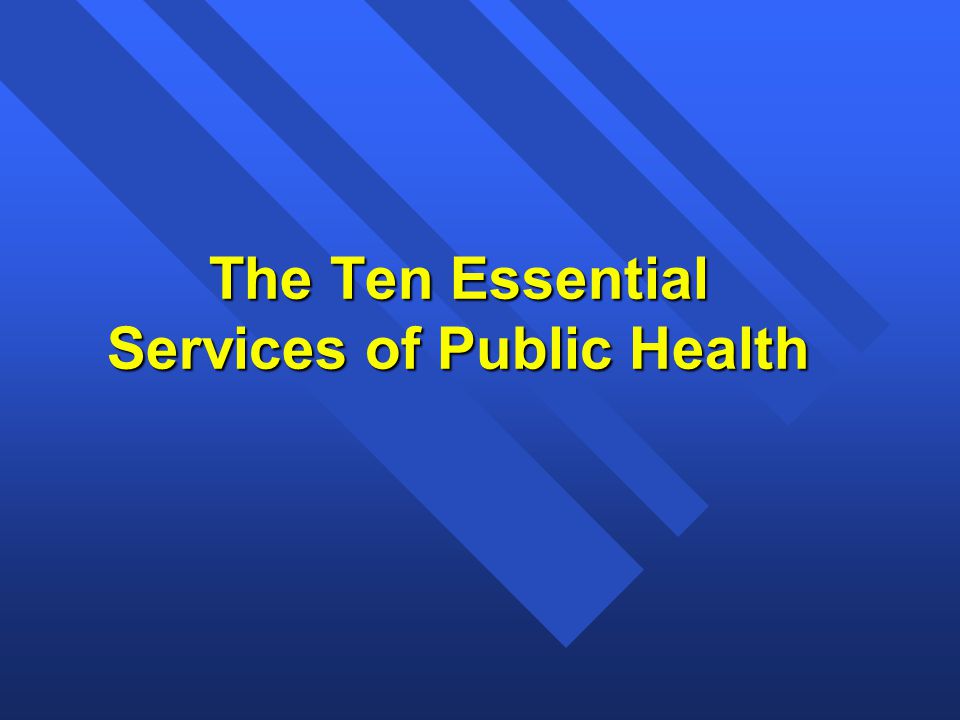 The Ten Essential Services of Public Health