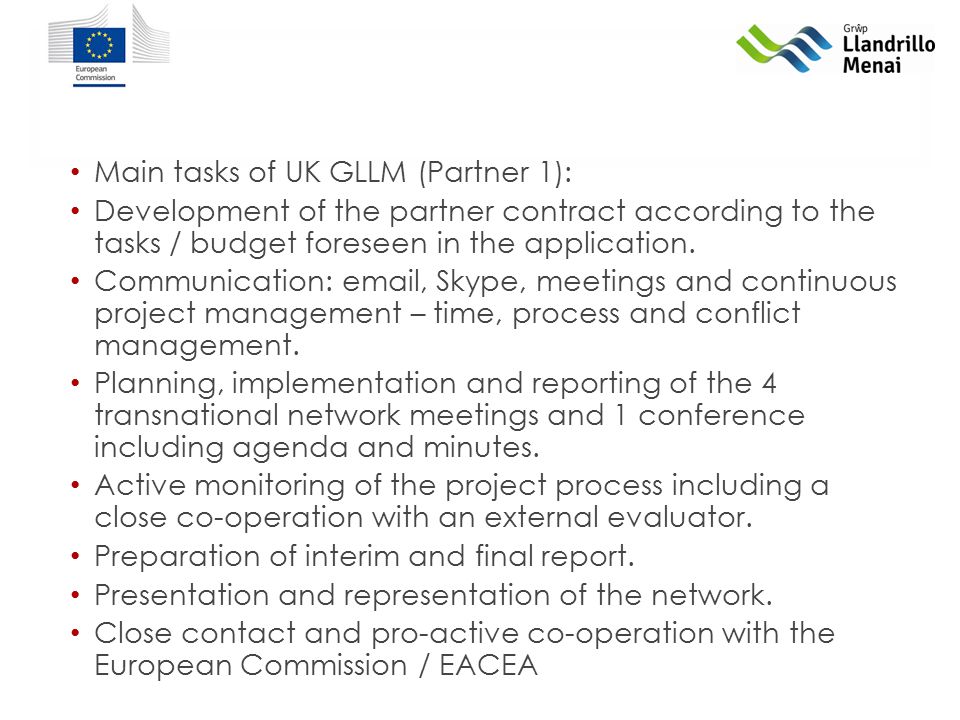 Main tasks of UK GLLM (Partner 1): Development of the partner contract according to the tasks / budget foreseen in the application.