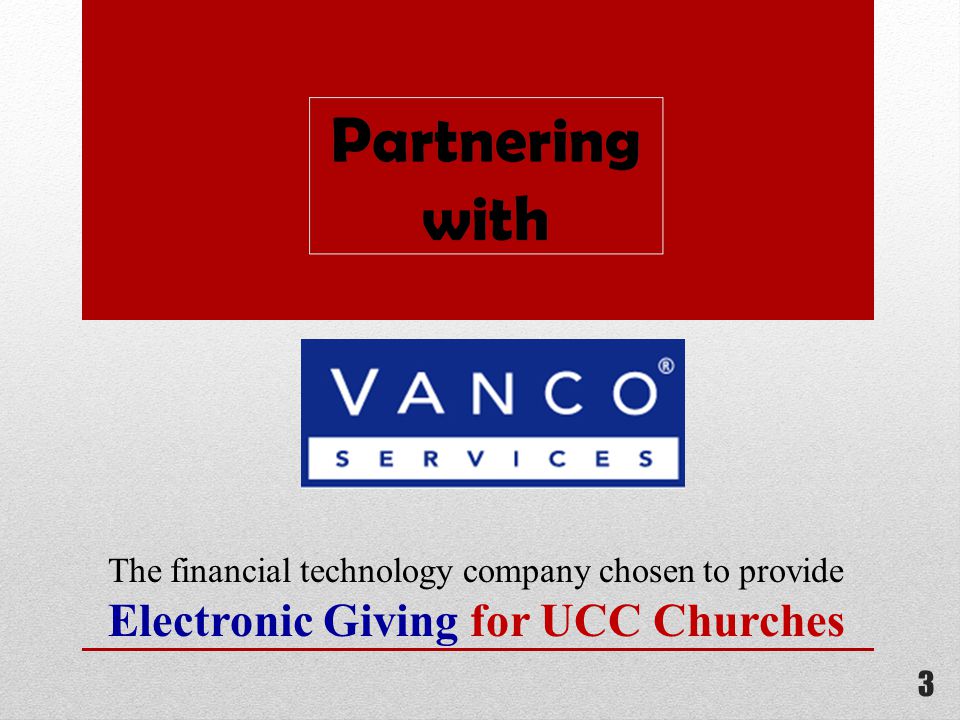 The financial technology company chosen to provide Electronic Giving for UCC Churches 3